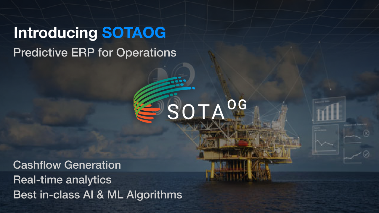 Introducing SOTAOG / Maximizing Cashflow for Energy and Heavy Industrials / Predictive ERP